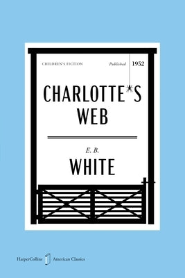 Charlotte's Web American Classics Edition by White, E. B.