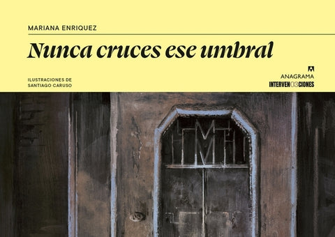 Nunca Cruces Ese Umbral. La Casa de Adela, El Mirador, Los Himnos (Ilustrado) by Enriquez, Mariana