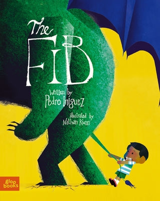 The Fib: An Allegorical Tale about the Consequences of Lying by Iniguez, Pedro