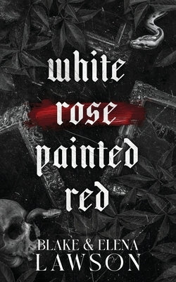 White Rose Painted Red by Lawson, Elena