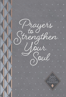 Prayers to Strengthen Your Soul: 365 Daily Prayers by Moore, Karen