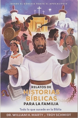 Relatos de Historias Bíblicas Para La Familia (the Whole Bible Story) by Marty, William H.