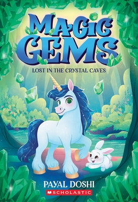 Lost in the Crystal Caves (Magic Gems #2) by Doshi, Payal