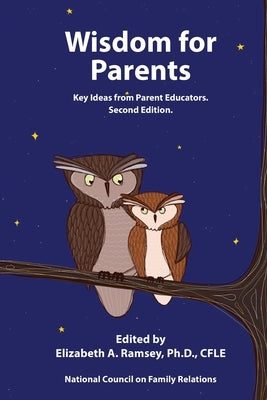 Wisdom for Parents: Key Ideas from Parent Educators by Ramsey, Elizabeth