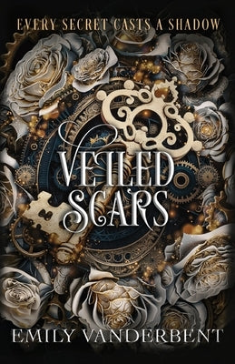Veiled Scars by Vanderbent, Emily