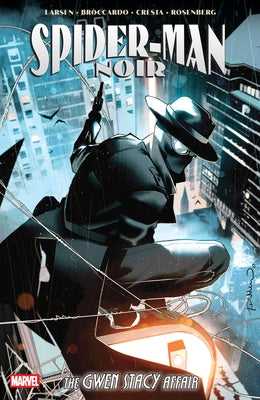 Spider-Man Noir: The Gwen Stacy Affair by Larsen, Erik