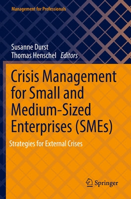 Crisis Management for Small and Medium-Sized Enterprises (Smes): Strategies for External Crises by Durst, Susanne