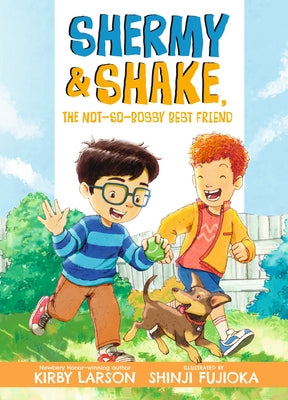 Shermy and Shake, the Not-So-Bossy Best Friend by Larson, Kirby