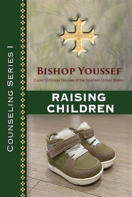 Counseling Series I: Raising Children by Youssef, Bishop