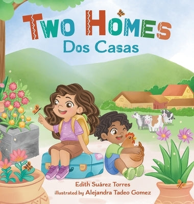 Two Homes, Dos Casas by Su?rez Torres, Edith