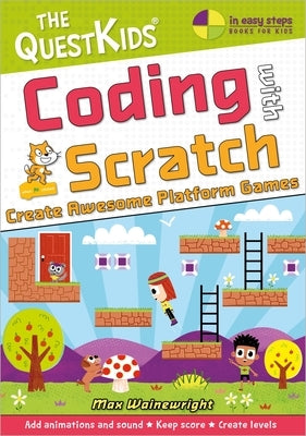 Coding with Scratch - Create Awesome Platform Games (Us English Edition) by Wainewright, Max