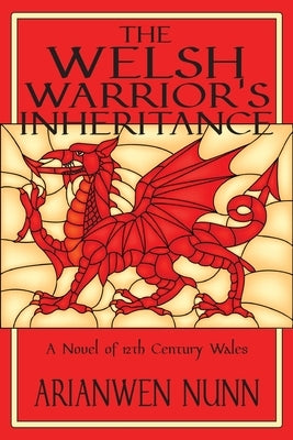 The Welsh Warrior's Inheritance: Welsh Warrior Book 2 by Nunn, Arianwen