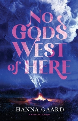 No Gods West of Here by Gaard, Hanna