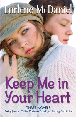 Keep Me in Your Heart by McDaniel, Lurlene