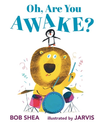 Oh, Are You Awake?: (A Funny Bedtime Story for Toddlers, Preschoolers, and Kids Ages 2-5) by Shea, Bob