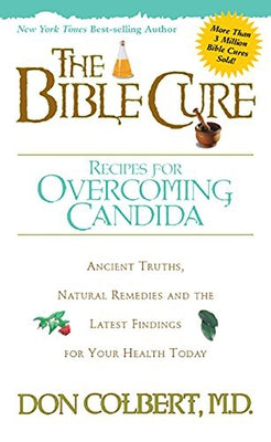 The Bible Cure Recipes for Overcoming Candida by Colbert, Don