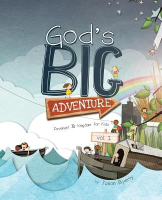 God's Big Adventure by Byerly, Jason