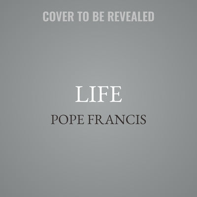 Life: My Story Through History by Francis, Pope