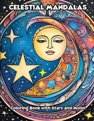 Celestial Mandalas: Coloring Book with Stars and Moon by Libroteka