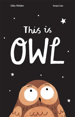 This Is Owl by Walden, Libby