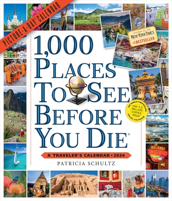 1,000 Places to See Before You Die Picture-A-Day Wall Calendar 2024: A Traveler's Calendar by Schultz, Patricia