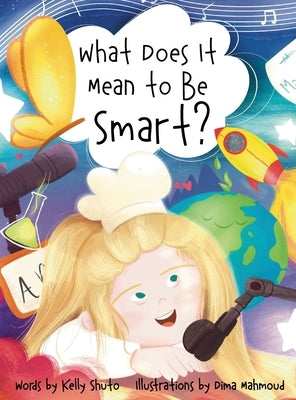 What Does It Mean to Be Smart? by Shuto, Kelly