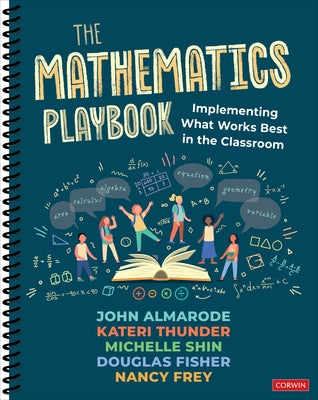 The Mathematics Playbook: Implementing What Works Best in the Classroom by Almarode, John T.