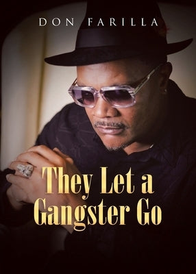 They Let a Gangster Go by Farilla, Don