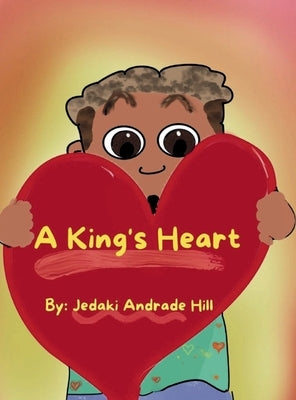 A King's Heart by Hill, Jedaki