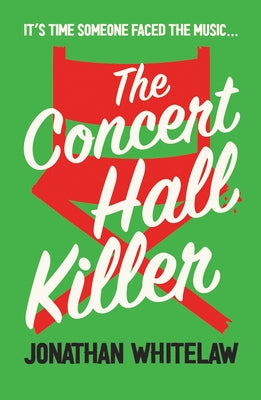 The Concert Hall Killer by Whitelaw, Jonathan