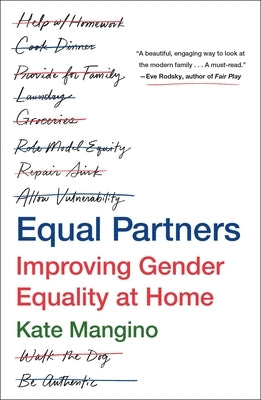 Equal Partners: Improving Gender Equality at Home by Mangino, Kate