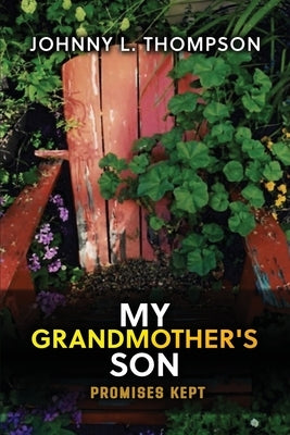 My Grandmother's Son by Thompson, Johnny L.