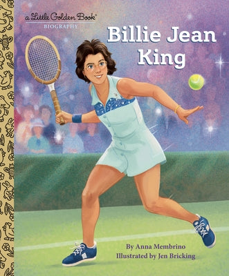 Billie Jean King: A Little Golden Book Biography by Membrino, Anna