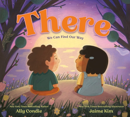 There: We Can Find Our Way by Condie, Ally