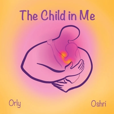 The Child in Me by Hakak, Oshri