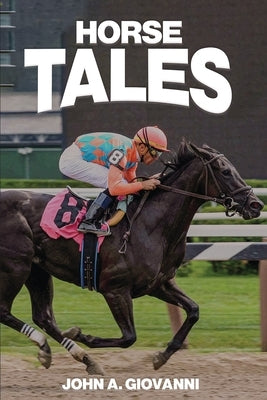 Horse Tales by Giovanni, John