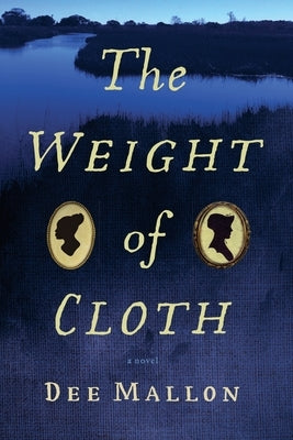 The Weight of Cloth by Mallon, Dee