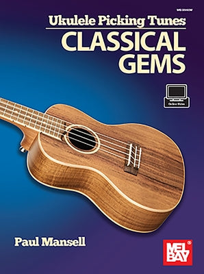 Ukulele Picking Tunes - Classical Gems by Mansell, Paul