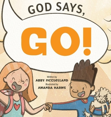 God Says Go by McClelland, Abby