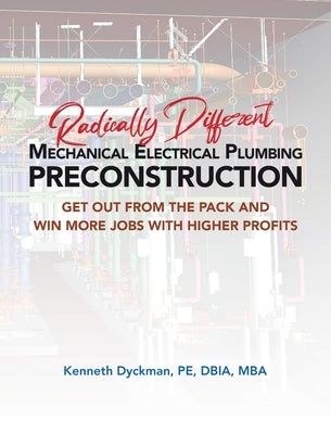 Radically Different MEP Preconstruction by Dyckman, Kenneth A.