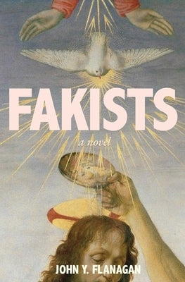 Fakists by Flanagan, John Y.