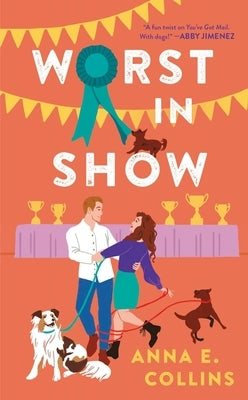 Worst in Show by Collins, Anna E.