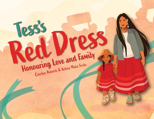 Tess's Red Dress: Honouring Love and Family by Roberts, Carolyn