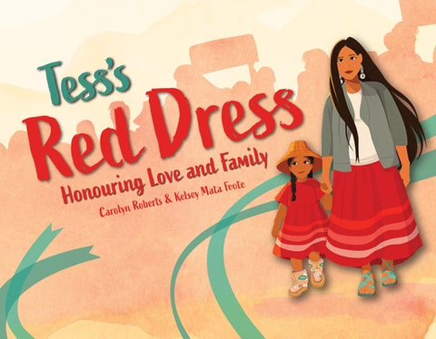 Tess's Red Dress: Honouring Love and Family by Roberts, Carolyn