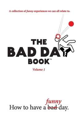 The Bad Day Book: Volume 1 by Selfridge, Amilee W.