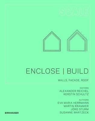 Enclose Build: Walls, Facade, Roof by Wartzeck, Susanne