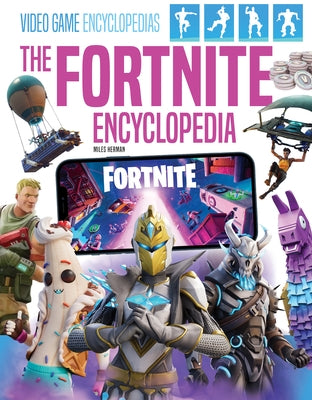 Fortnite Encyclopedia by Herman, Miles