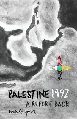Palestine 1492: A Report Back by Quiquivix, Linda