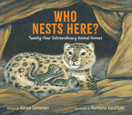 Who Nests Here?: Twenty-Four Extraordinary Animal Homes by Jameson, Karen