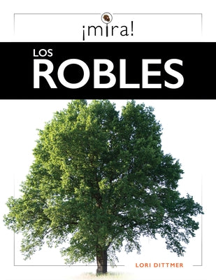 Los Robles by Dittmer, Lori